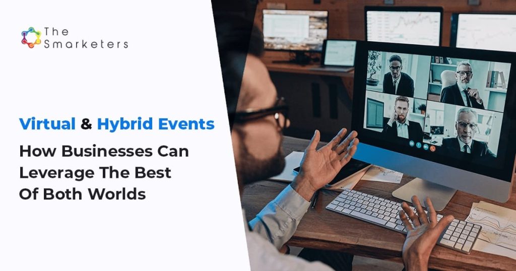 How to Combine the Best of Both Worlds: Strategies for Hybrid Event Marketing
