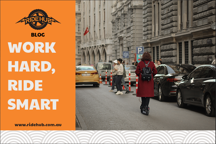 Work Hard, Ride Smart