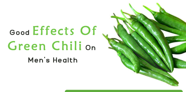 Good Effects of green chili on Men’s Health