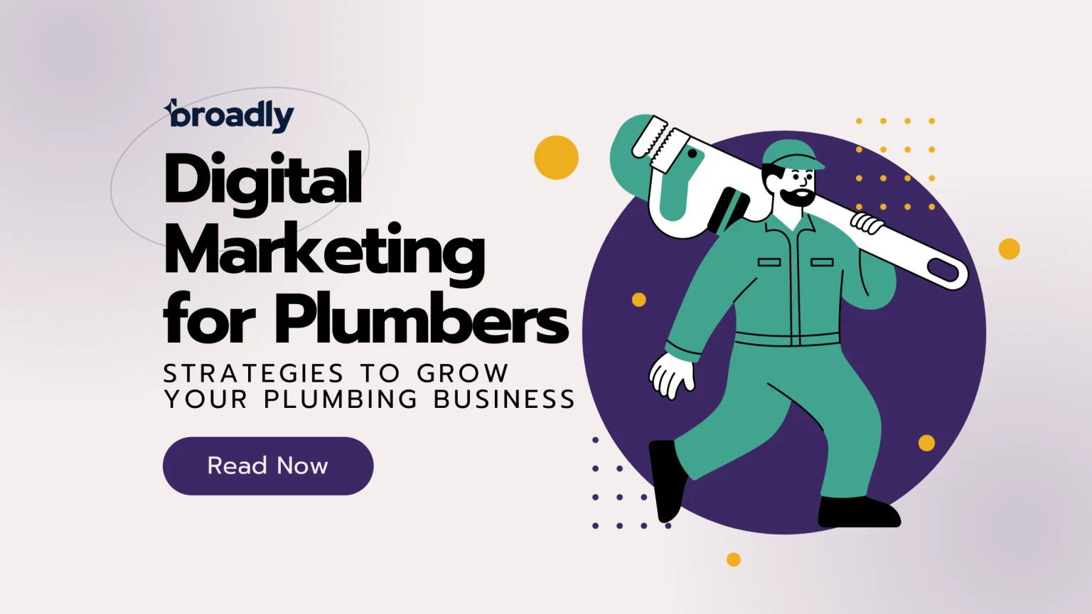 Drain the Competition: Mastering Digital Marketing for Plumbers