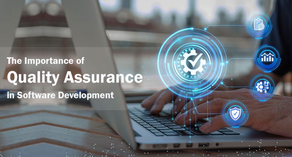 The Importance of Quality Assurance Services in Software Development